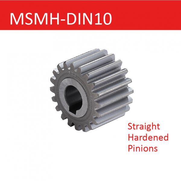 MSMH-DIN10 Series -- Straight Hardened Pinion