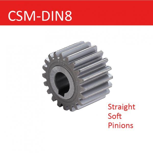 CSM-DIN8 Series -- Straight Soft Pinions