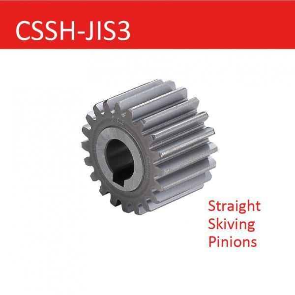 CSSH-JIS3 Straight Skiving Pinions