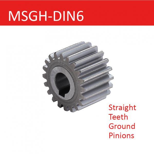 MSGH-DIN6 Series -- Straight Teeth Ground Pinions